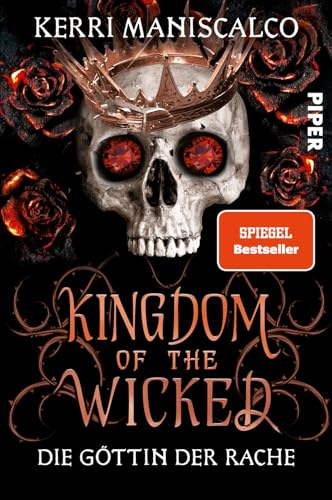 Kingdom of the Wicked – Die Göttin der Rache (Kingdom of the Wicked 3): Die Booktok-Sensation - prickelnde Romantasy, die süchtig macht von PIPER